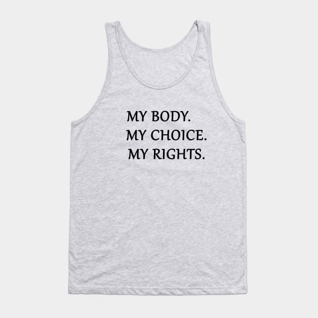 women gif idea 2020 : my body my choice my rights Tank Top by flooky